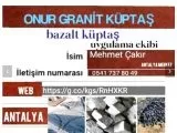 Antalya granit küp taş bazalt küp taş uygulama ekibi Mehmet usta
