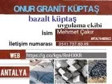 Mehmet Çakır granit küp taş bazalt küp taş uygulama ekibi Mehmet Çakır Antalya