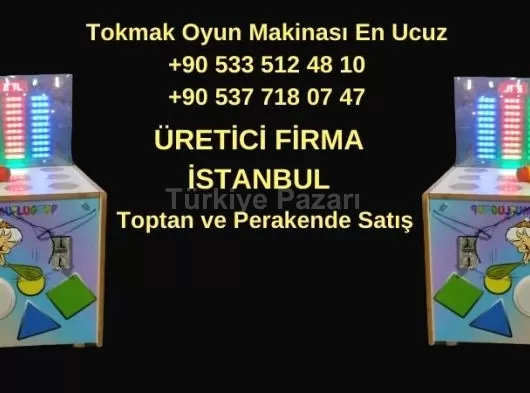 Tokmak Oyun Makinaları Üreticileri İstanbul Toptan Satış