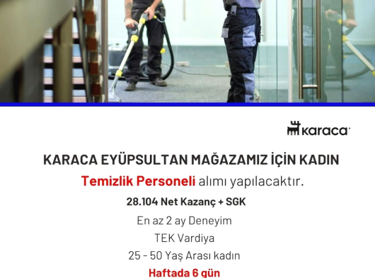 EYÜPSULTAN'DA Yer Alan Mağazalarımız için Kadın Temizlik Personelleri Arıyoruz