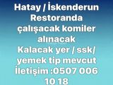 Hatay İskenderun'da Restorant da çalışacak komiler aranmaktadır