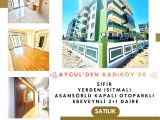 AYGÜL'DEN KADIKÖY'DE SIFIR YERDEN ISITMALI ASANSÖRLÜ KAPALI OTOPARKLI EBEVEYNLİ 2+1 SATILIK DAİRE